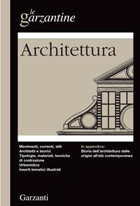 Enciclopedia dell'architettura  - Libro Garzanti 2001, Le Garzantine | Libraccio.it