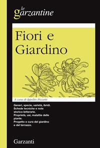 Enciclopedia dei fiori e del giardino  - Libro Garzanti 2011, Le Garzantine | Libraccio.it