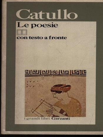 Le poesie. Testo originale a fronte - G. Valerio Catullo, RAMOUS - Libro Garzanti 1983, I grandi libri | Libraccio.it