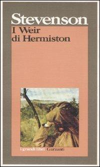I Weir di Hermiston - Robert Louis Stevenson - Libro Garzanti 1995, I grandi libri | Libraccio.it