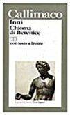 Inni-Chioma di Berenice. Testo greco a fronte - Callimaco, GIGANTE LAZZARA - Libro Garzanti 1995, I grandi libri | Libraccio.it