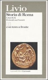 Storia di Roma. Libri 9-10. Il trionfo sui sanniti. Testo latino a fronte
