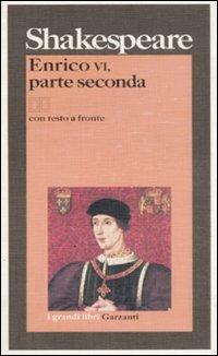 Enrico VI. Testo inglese a fronte. Vol. 2 - William Shakespeare - Libro Garzanti 1999, I grandi libri | Libraccio.it