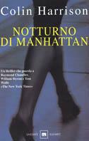 Notturno di Manhattan - Colin Harrison - Libro Garzanti 2000, Gli elefanti. Narrativa | Libraccio.it