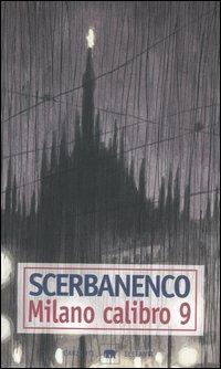 Milano calibro 9 - Giorgio Scerbanenco - Libro Garzanti 2000, Gli elefanti. Thriller | Libraccio.it