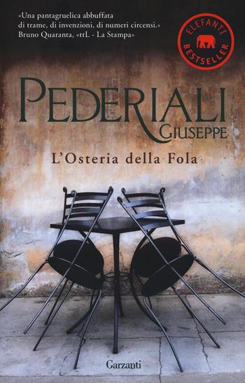 L'osteria della Fola - Giuseppe Pederiali - Libro Garzanti 2016, Elefanti bestseller | Libraccio.it