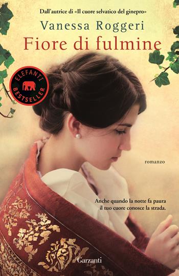 Fiore di fulmine - Vanessa Roggeri - Libro Garzanti 2016, Elefanti bestseller | Libraccio.it