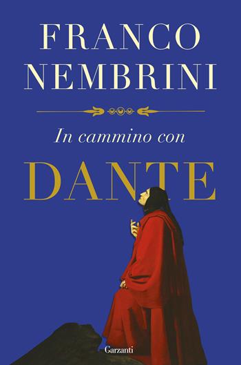 In cammino con Dante - Franco Nembrini - Libro Garzanti 2017, Saggi | Libraccio.it