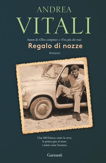 Regalo di nozze - Andrea Vitali - Libro Garzanti 2017, Elefanti bestseller | Libraccio.it