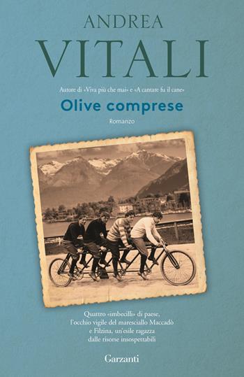 Olive comprese - Andrea Vitali - Libro Garzanti 2017, Elefanti bestseller | Libraccio.it