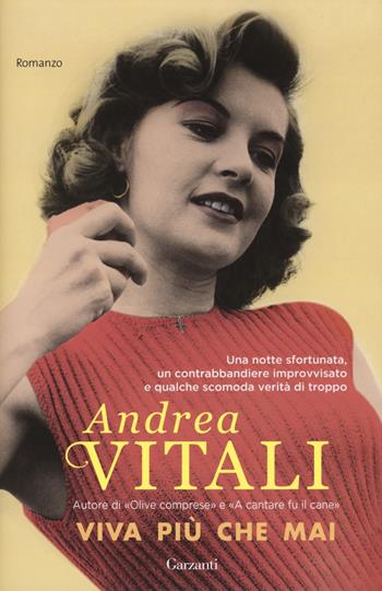 Viva più che mai - Andrea Vitali - Libro Garzanti 2017, Super Elefanti bestseller | Libraccio.it