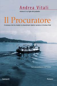 Il procuratore - Andrea Vitali - Libro Garzanti 2006, Narratori moderni | Libraccio.it
