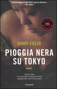 Pioggia nera su Tokio - Barry Eisler - Libro Garzanti 2010, Elefanti bestseller | Libraccio.it