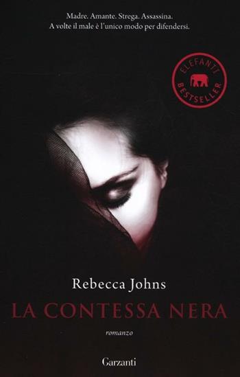 La contessa nera - Rebecca Johns - Libro Garzanti 2012, Elefanti bestseller | Libraccio.it