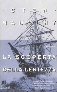 La scoperta della lentezza - Sten Nadolny - Libro Garzanti 2005, Nuova biblioteca Garzanti | Libraccio.it