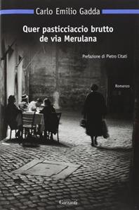 Quer pasticciaccio brutto de via Merulana - Carlo Emilio Gadda - Libro Garzanti 2007, Nuova biblioteca Garzanti | Libraccio.it