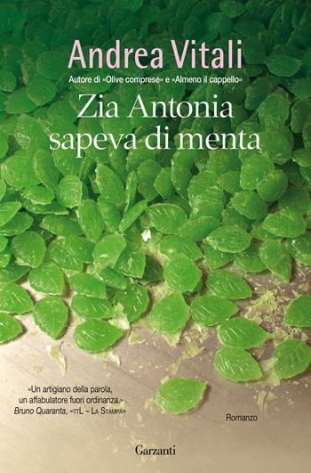 Zia Antonia sapeva di menta - Andrea Vitali - Libro Garzanti 2011, Narratori moderni | Libraccio.it