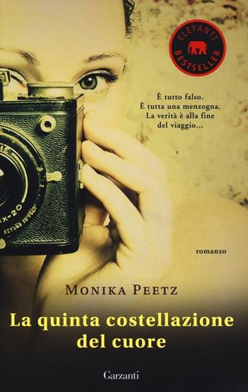 La quinta costellazione del cuore - Monika Peetz - Libro Garzanti 2013, Elefanti bestseller | Libraccio.it
