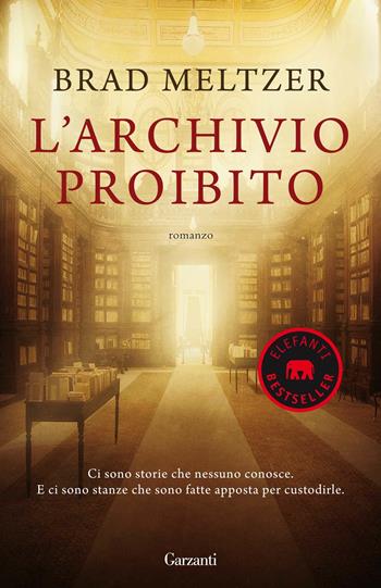 L' archivio proibito - Brad Meltzer - Libro Garzanti 2013, Elefanti bestseller | Libraccio.it