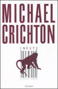 Next - Michael Crichton - Libro Garzanti 2007, Narratori moderni | Libraccio.it