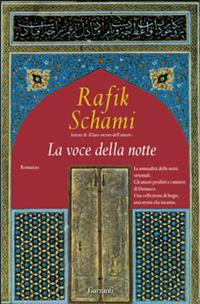 La voce della notte - Rafik Schami - Libro Garzanti 2008, Narratori moderni | Libraccio.it