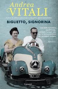 Biglietto, signorina - Andrea Vitali - Libro Garzanti 2014, Narratori moderni | Libraccio.it