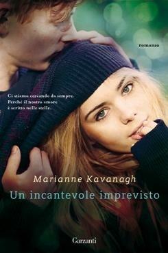 Un incantevole imprevisto - Marianne Kavanagh - Libro Garzanti 2014, Narratori moderni | Libraccio.it