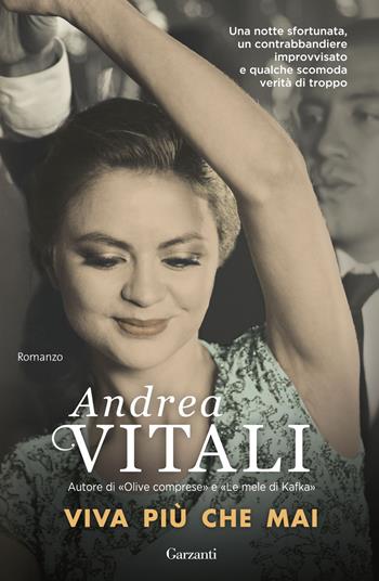 Viva più che mai - Andrea Vitali - Libro Garzanti 2016, Narratori moderni | Libraccio.it