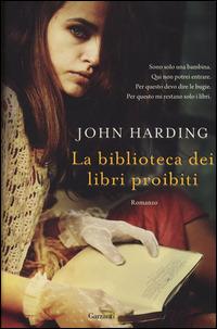 La biblioteca dei libri proibiti - John Harding - Libro Garzanti 2014, Sogni | Libraccio.it