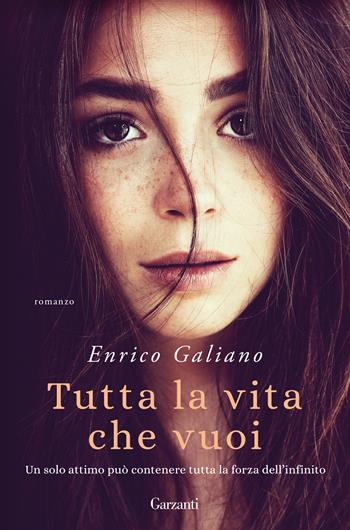 Tutta la vita che vuoi - Enrico Galiano - Libro Garzanti 2020, Elefanti top | Libraccio.it