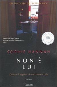 Non è lui - Sophie Hannah - Libro Garzanti 2011, Elefanti bestseller | Libraccio.it