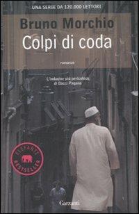 Colpi di coda - Bruno Morchio - Libro Garzanti 2012, Elefanti bestseller | Libraccio.it