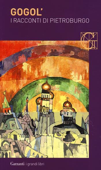 Racconti di Pietroburgo - Nikolaj Gogol' - Libro Garzanti 2014, I grandi libri | Libraccio.it