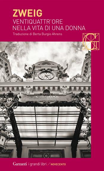 Ventiquattr'ore nella vita di una donna - Stefan Zweig - Libro Garzanti 2014, I grandi libri | Libraccio.it