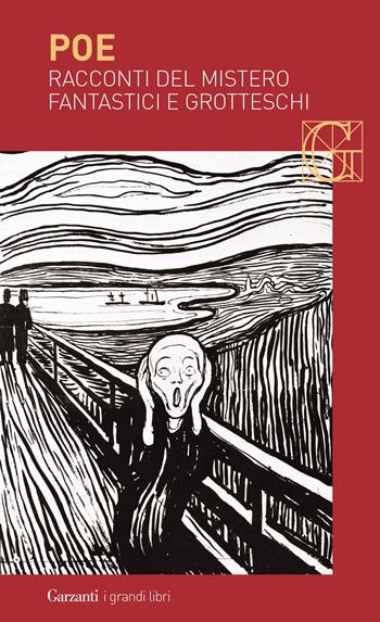 Racconti del mistero, fantastici e grotteschi - Edgar Allan Poe - Libro Garzanti 2015, I grandi libri | Libraccio.it