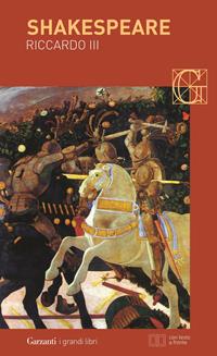 Riccardo III. Testo inglese a fronte - William Shakespeare - Libro Garzanti 2015, I grandi libri | Libraccio.it