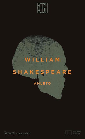 Amleto. Testo inglese a fronte - William Shakespeare - Libro Garzanti 2016, I grandi libri | Libraccio.it