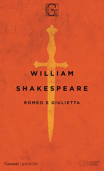 Romeo e Giulietta. Testo inglese a fronte - William Shakespeare - Libro Garzanti 2016, I grandi libri | Libraccio.it
