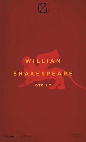 Otello. Testo inglese a fronte - William Shakespeare - Libro Garzanti 2016, I grandi libri | Libraccio.it
