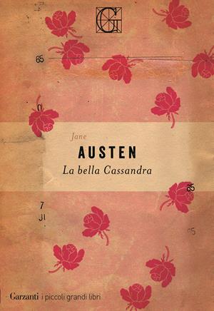 La bella Cassandra - Jane Austen - Libro Garzanti 2017, I piccoli grandi libri | Libraccio.it