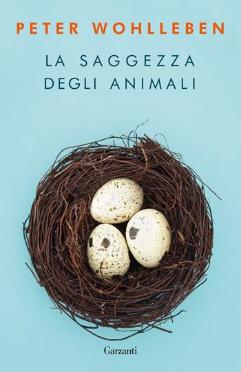 La saggezza degli animali - Peter Wohlleben - Libro Garzanti 2020, Elefanti bestseller | Libraccio.it