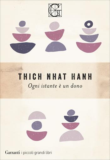 Ogni istante è un dono - Thich Nhat Hanh - Libro Garzanti 2021, I piccoli grandi libri | Libraccio.it