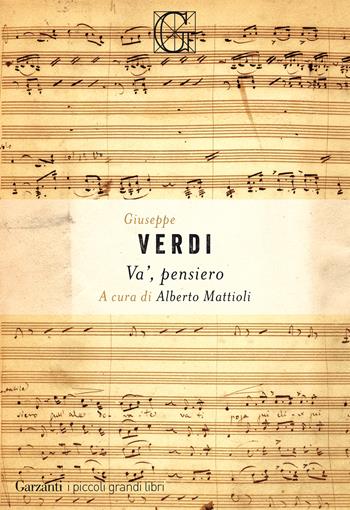 Va', pensiero - Giuseppe Verdi - Libro Garzanti 2021, I piccoli grandi libri | Libraccio.it