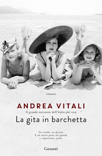 La gita in barchetta - Andrea Vitali - Libro Garzanti 2021, Narratori moderni | Libraccio.it