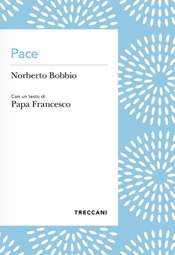 Pace - Norberto Bobbio - Libro Treccani 2022, Voci | Libraccio.it