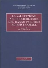 La valutazione neuropsicologica del danno psichico ed esistenziale