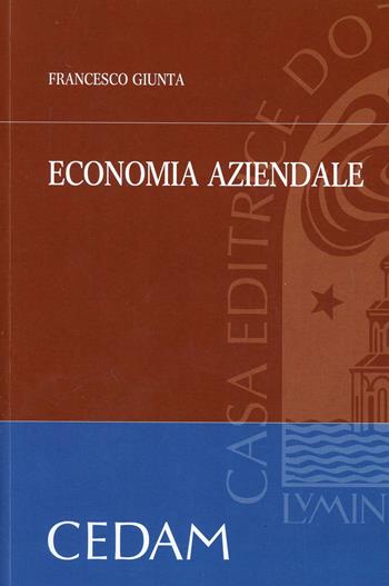 Economia aziendale - Francesco Giunta - Libro CEDAM 2008 | Libraccio.it