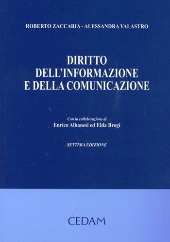 Diritto dell'informazione e della comunicazione - Roberto Zaccaria, Alessandra Valastro - Libro CEDAM 2010 | Libraccio.it