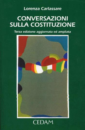 Conversazioni sulla Costituzione - Lorenza Carlassare - Libro CEDAM 2011 | Libraccio.it