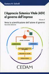 L'approccio Sistemico Vitale (ASV) al governo dell'impresa. Vol. 2: Verso la scientificazione dell'azione di governo